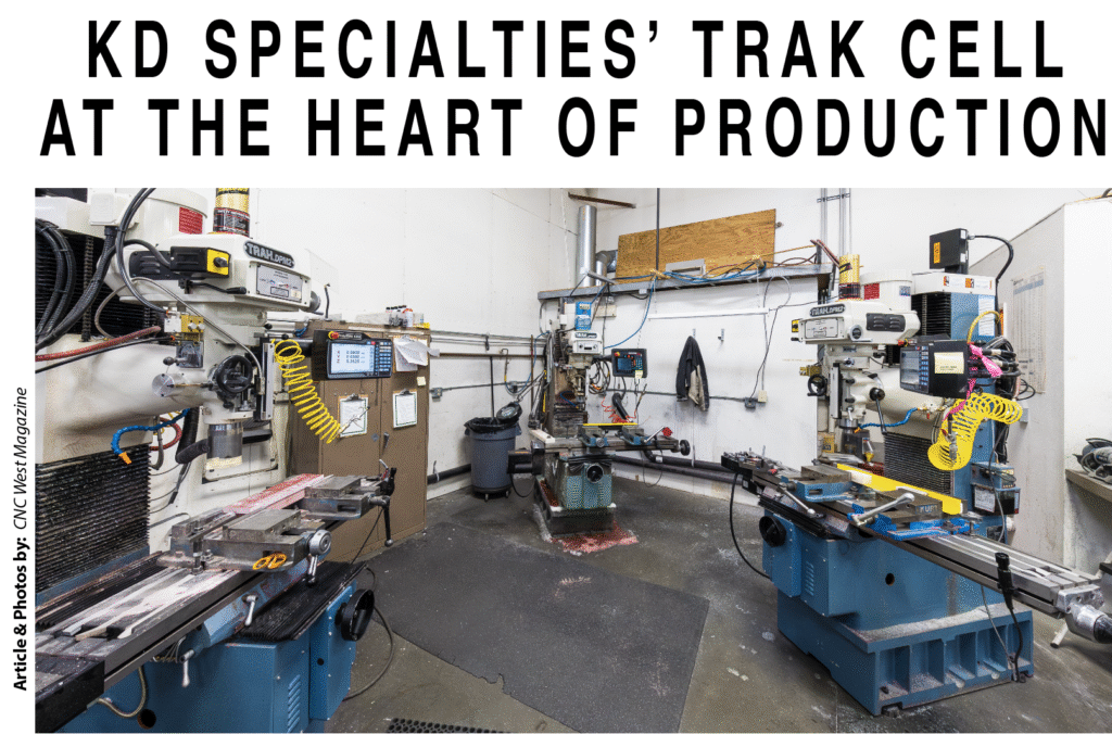 KD Specialties replaced an older floppy disk using Trak machine with the latest Trak DPM2 with the ProtoTrak KMX controller back in October. They liked it so much they purchased a second machine and more than doubled their production.